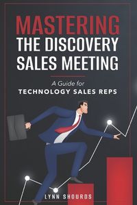 Cover image for Mastering the Discovery Sales Meeting
