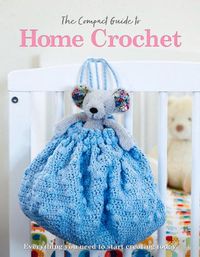 Cover image for The Compact Guide to Home Crochet