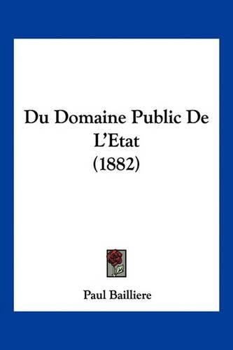 Du Domaine Public de L'Etat (1882)