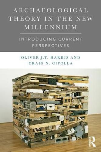 Cover image for Archaeological Theory in the New Millennium: Introducing Current Perspectives