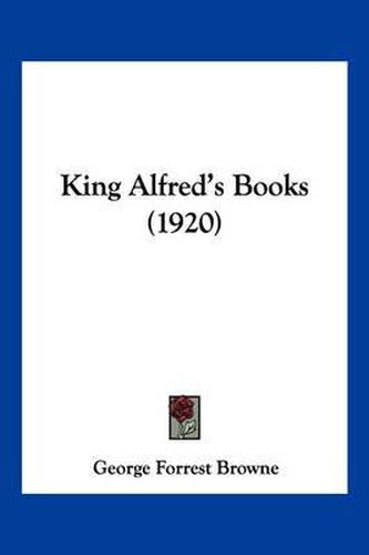 Cover image for King Alfred's Books (1920)