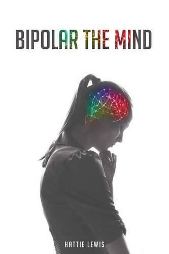 Cover image for Bipolar the Mind