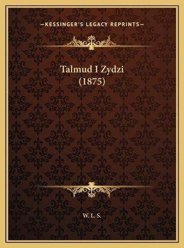 Cover image for Talmud I Zydzi (1875)