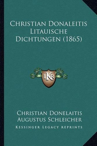 Christian Donaleitis Litauische Dichtungen (1865)