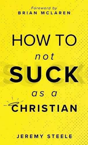 Cover image for How to Not Suck as a Christian