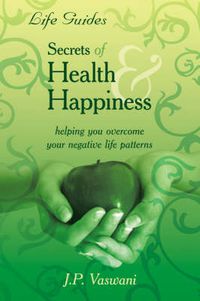 Cover image for Secrets Of Health & Happiness