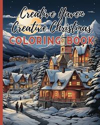 Cover image for Creative Haven Creative Christmas Coloring Book