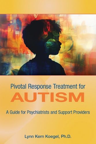 Cover image for Pivotal Response Treatment for Autism