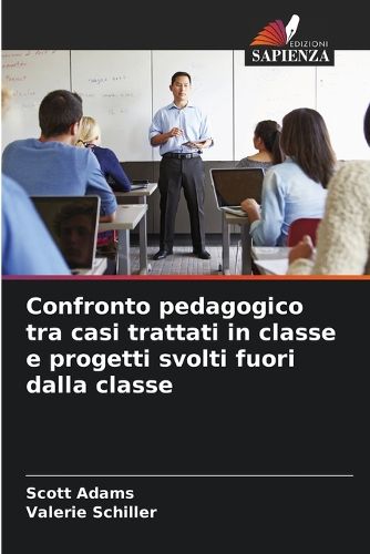 Cover image for Confronto pedagogico tra casi trattati in classe e progetti svolti fuori dalla classe