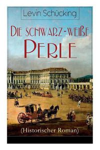 Cover image for Die schwarz-wei e Perle (Historischer Roman)