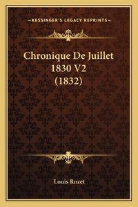 Cover image for Chronique de Juillet 1830 V2 (1832)