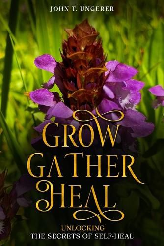 Grow, Gather, Heal