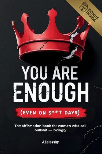 Cover image for You Are Enough (Even on S**t Days)