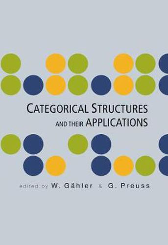 Cover image for Categorical Structures And Their Applications - Proceedings Of The North-west European Category Seminar