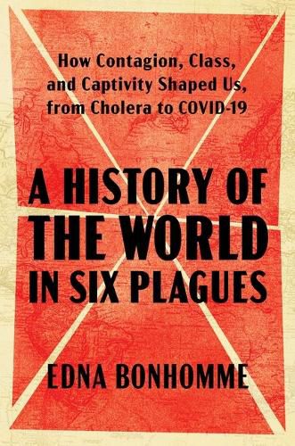 Cover image for A History of the World in Six Plagues