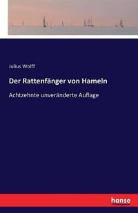 Cover image for Der Rattenfanger von Hameln: Achtzehnte unveranderte Auflage