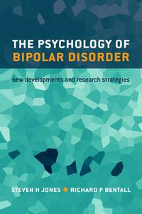 Cover image for The Psychology of Bipolar Disorder: New Developments and Research Strategies