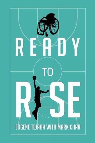 Cover image for Ready to Rise: One Man's Journey from Paralysis to Liberation