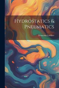 Cover image for Hydrostatics & Pneumatics