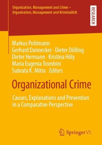 Cover image for Organizational Crime: Causes, Explanations and Prevention in a Comparative Perspective