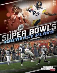 Cover image for The Super Bowl's Greatest Plays