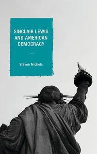 Cover image for Sinclair Lewis and American Democracy