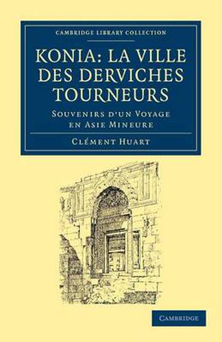 Cover image for Koni: La ville des derviches tourneurs: Souvenirs d'un voyage en Asie Mineure