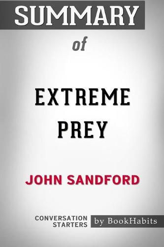 Summary of Extreme Prey by John Sandford: Conversation Starters