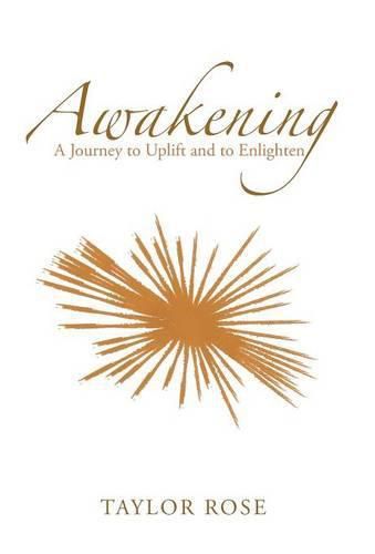 Cover image for Awakening: A Journey to Uplift and to Enlighten