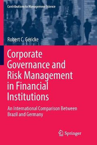 Cover image for Corporate Governance and Risk Management in Financial Institutions: An International Comparison Between Brazil and Germany