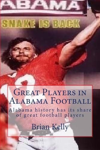 Cover image for Great Players in Alabama Football: Alabama history has its share of great football players
