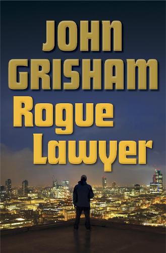 Cover image for Rogue Lawyer: A Novel