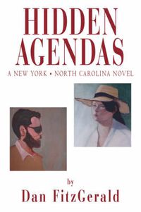 Cover image for Hidden Agendas: A New York . North Carolina Novel