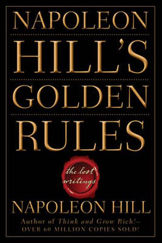 Cover image for Napoleon Hill's Golden Rules: The Lost Writings