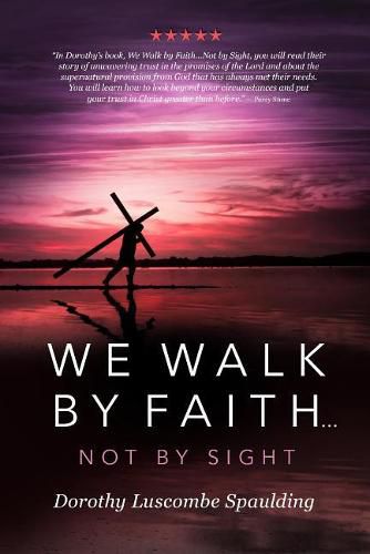 Cover image for We Walk by Faith...Not by Sight