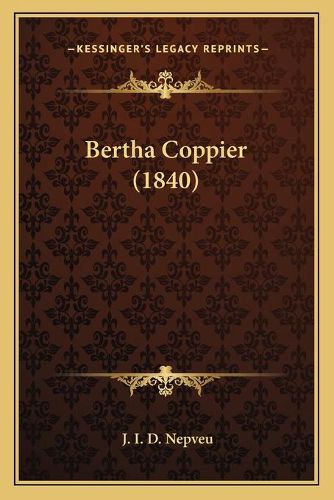 Cover image for Bertha Coppier (1840)