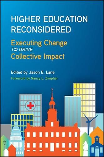 Cover image for Higher Education Reconsidered: Executing Change to Drive Collective Impact