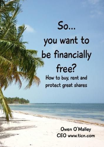 Cover image for So You want to be Financially Free?
