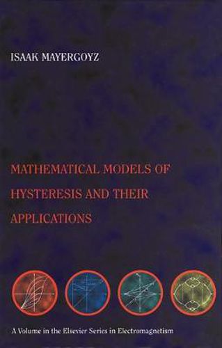 Cover image for Mathematical Models of Hysteresis and their Applications: Second Edition