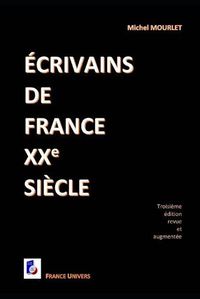 Cover image for Ecrivains de France XXe siecle: Troisieme edition augmentee