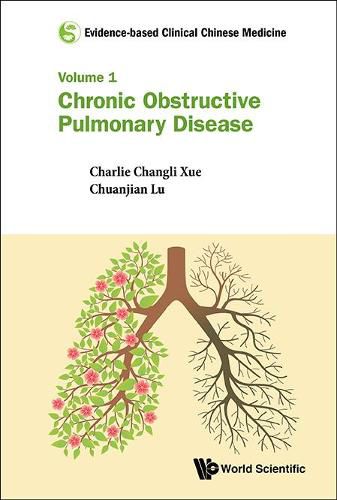 Cover image for Evidence-based Clinical Chinese Medicine - Volume 1: Chronic Obstructive Pulmonary Disease