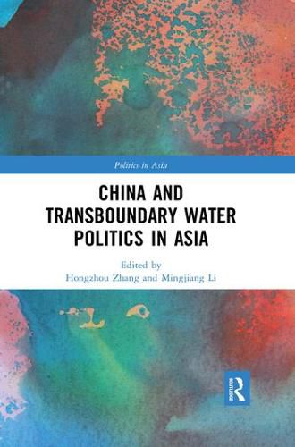 Cover image for China and Transboundary Water Politics in Asia