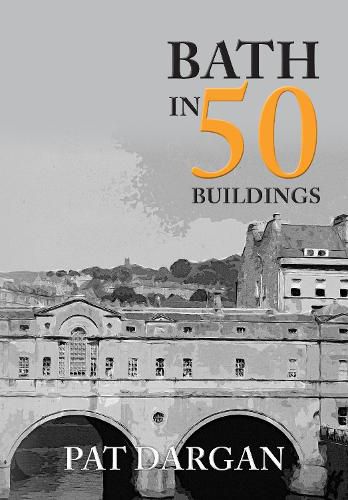 Cover image for Bath in 50 Buildings