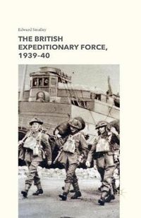 Cover image for The British Expeditionary Force, 1939-40