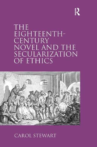 Cover image for The Eighteenth-Century Novel and the Secularization of Ethics