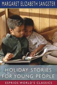 Cover image for Holiday Stories for Young People (Esprios Classics)