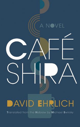 Cover image for Cafe Shira: A Novel
