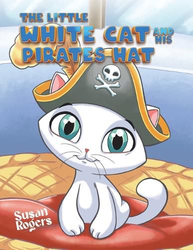 Cover image for The Little White Cat and His Pirate Hat