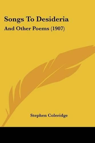 Cover image for Songs to Desideria: And Other Poems (1907)