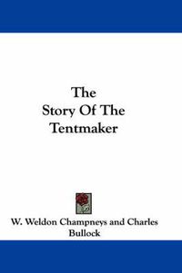 Cover image for The Story of the Tentmaker